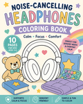 Noise-Cancelling Headphones Coloring Book | Sensory-Friendly Coloring Pages for Kids Ages 3–6 | Autism & Calm Corner Printable | 10 Page Digital Download